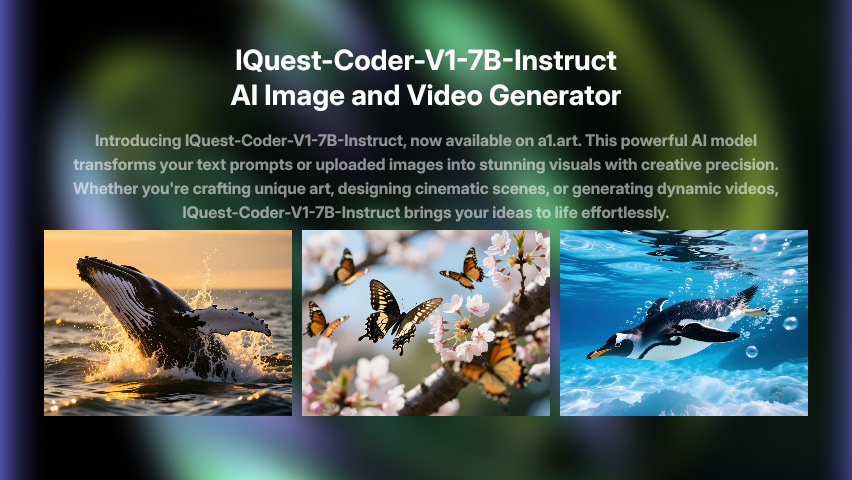 Instruct Emage Use IQuest-Coder-V1-7B-Instruct AI Generator for Free Now | a1.art